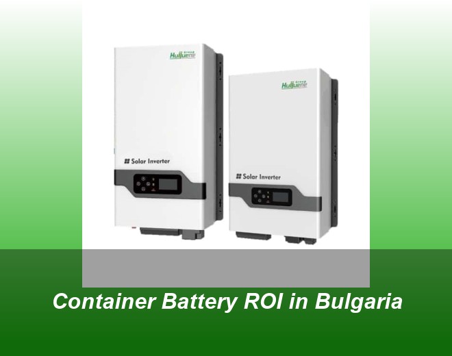 Container Battery ROI in Bulgaria